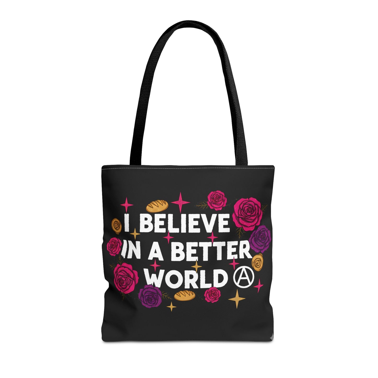 I Believe in a Better World Tote Bag | Rose & Bread Graphic