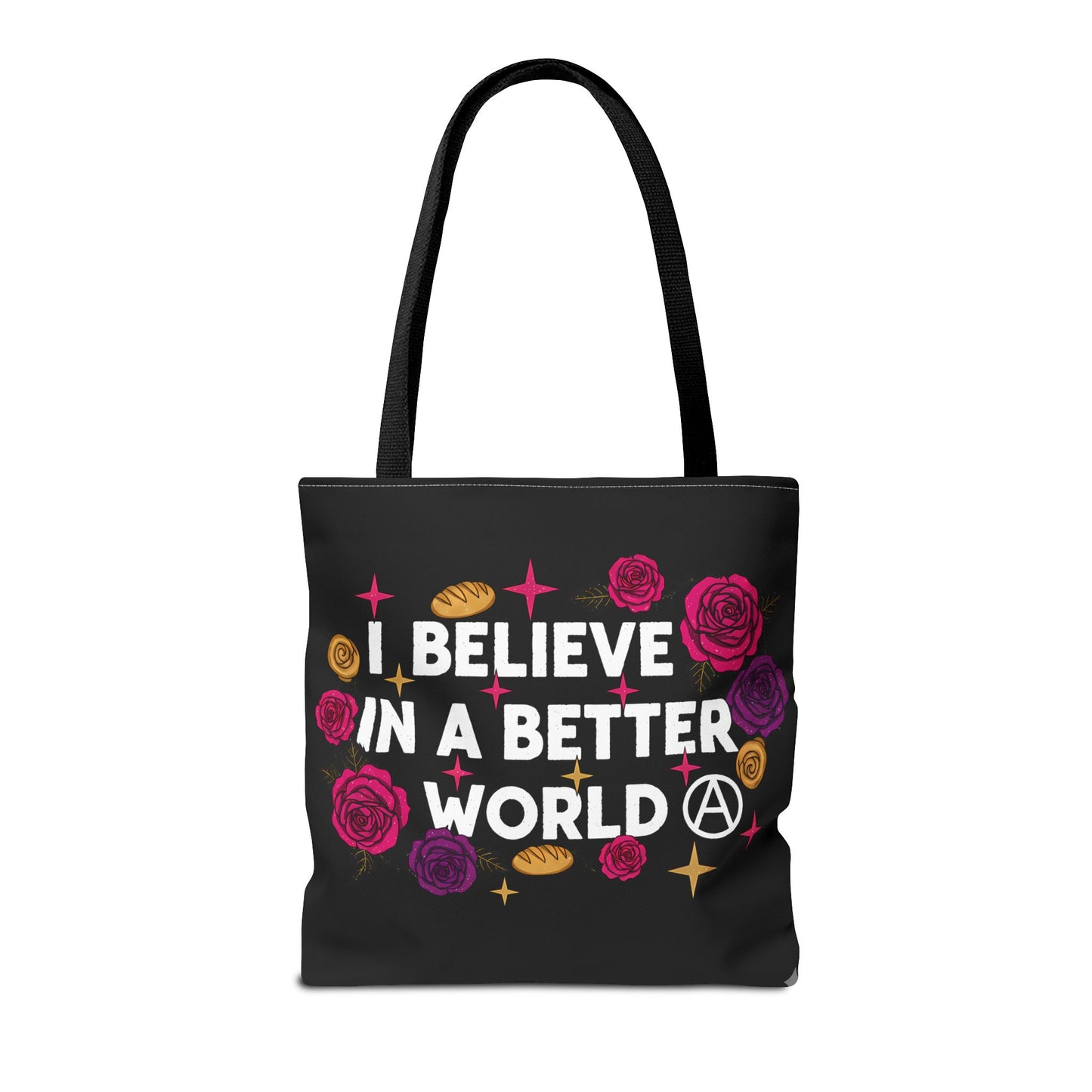 I Believe in a Better World Tote Bag | Rose & Bread Graphic