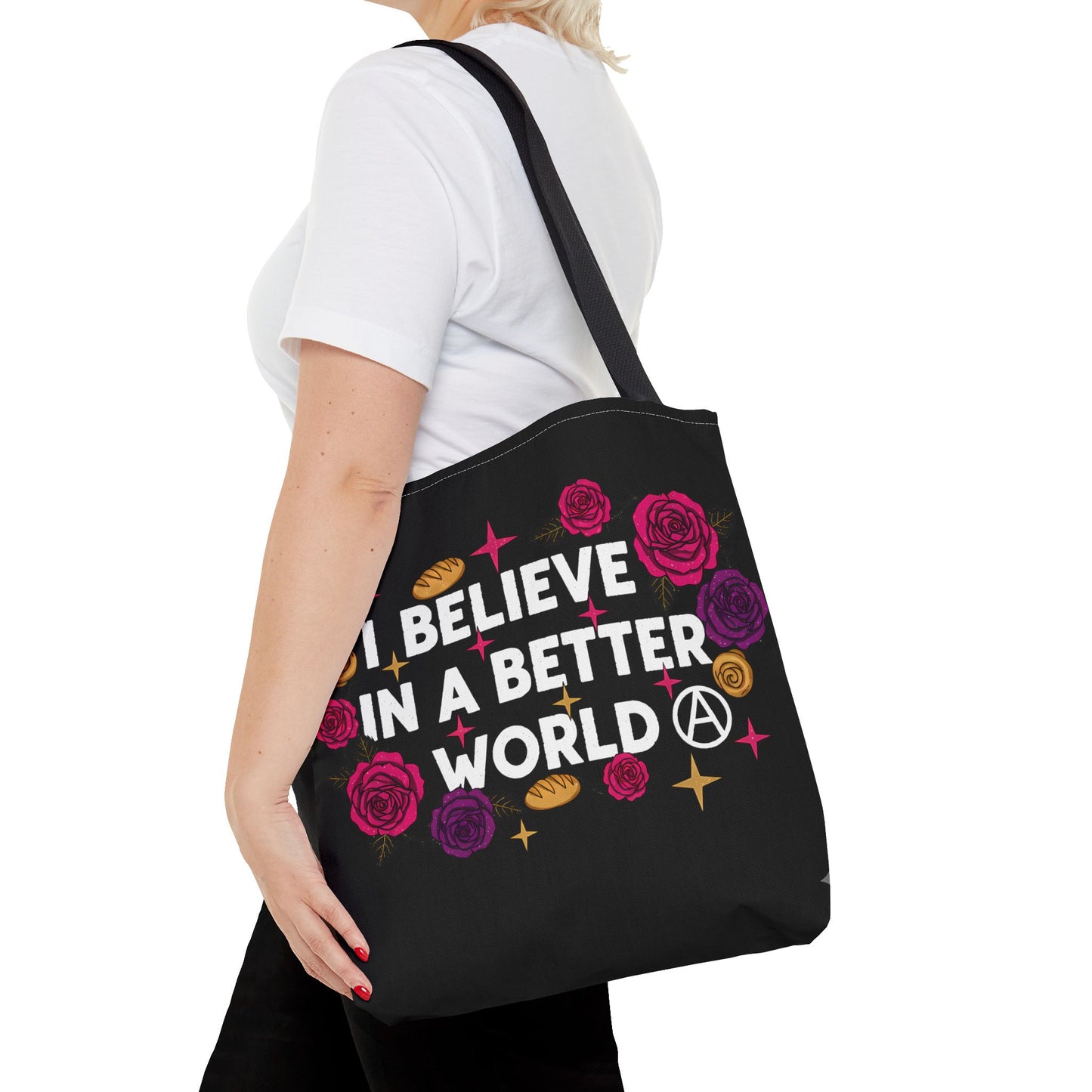 I Believe in a Better World Tote Bag | Rose & Bread Graphic