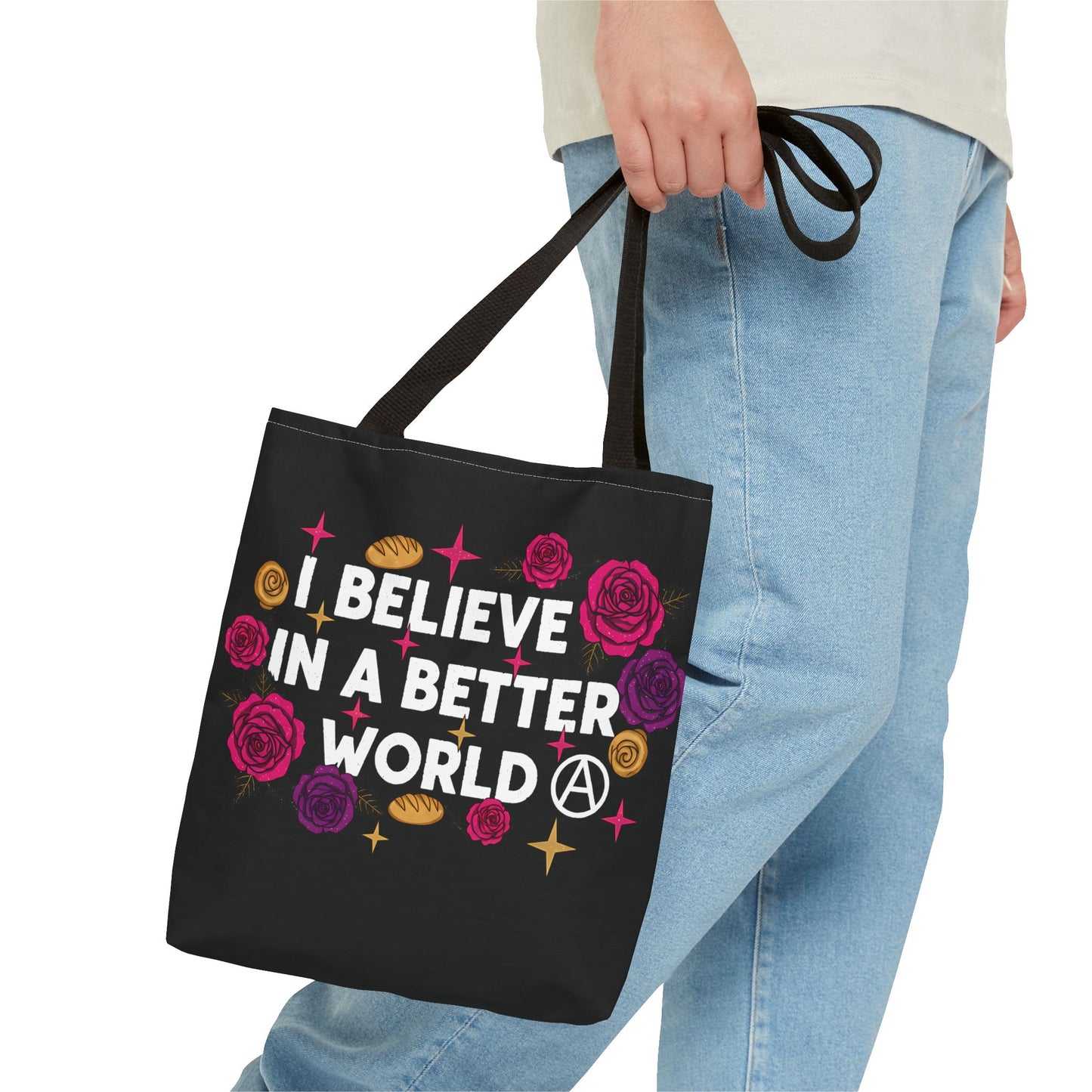 I Believe in a Better World Tote Bag | Rose & Bread Graphic