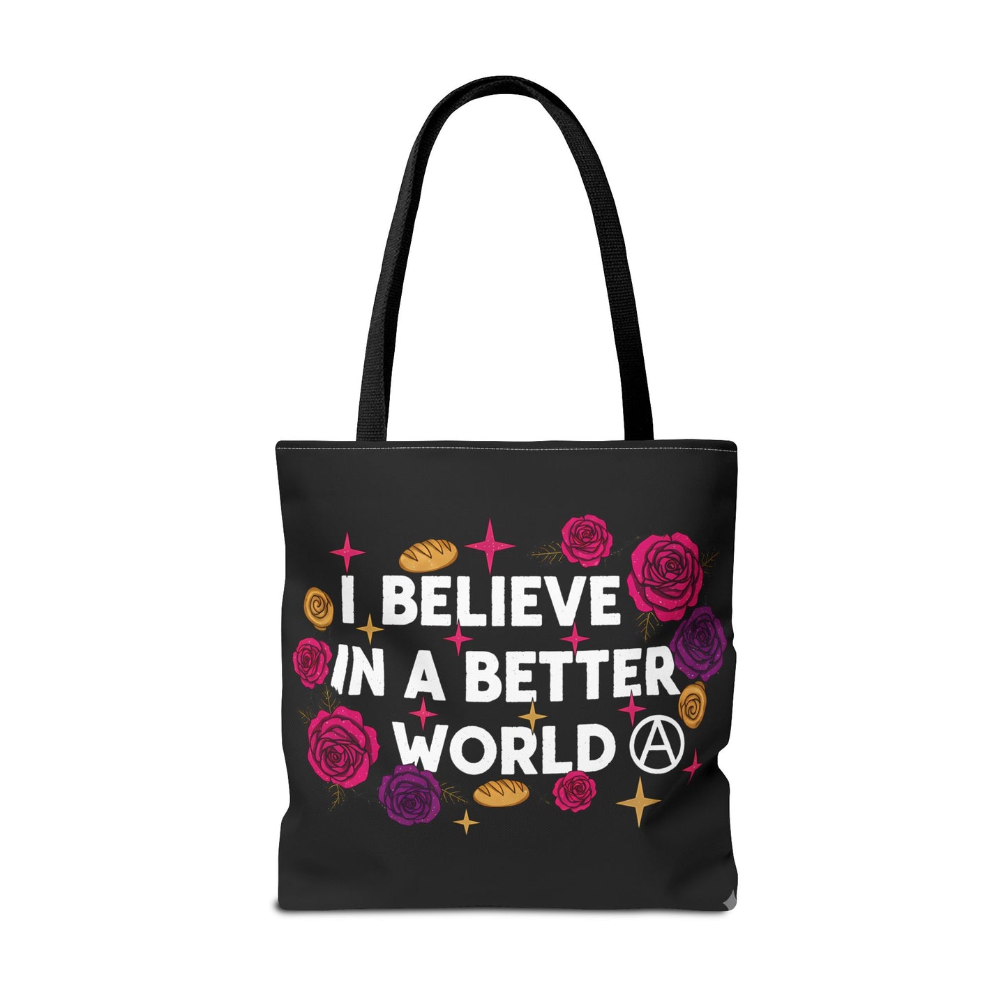 I Believe in a Better World Tote Bag | Rose & Bread Graphic