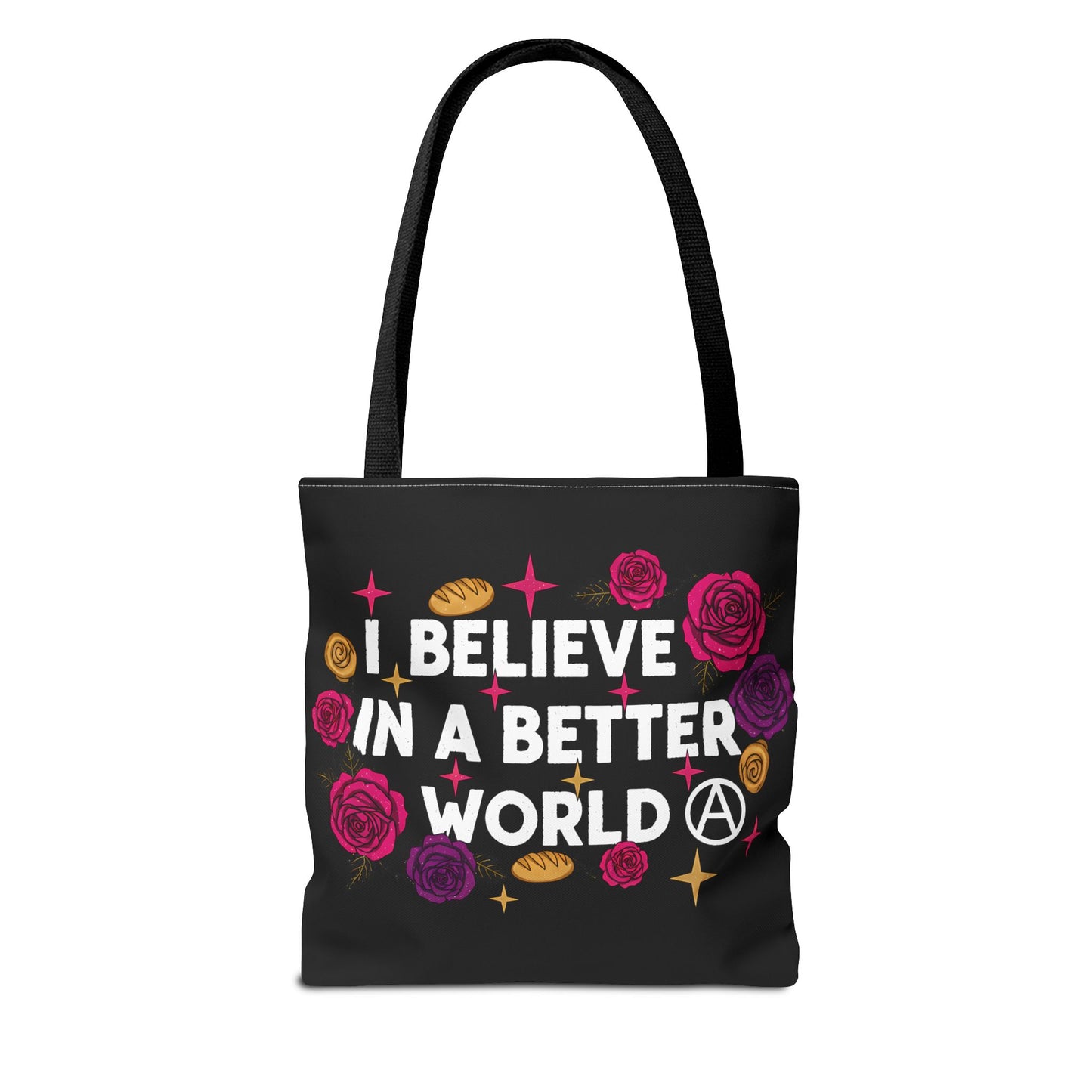 I Believe in a Better World Tote Bag | Rose & Bread Graphic