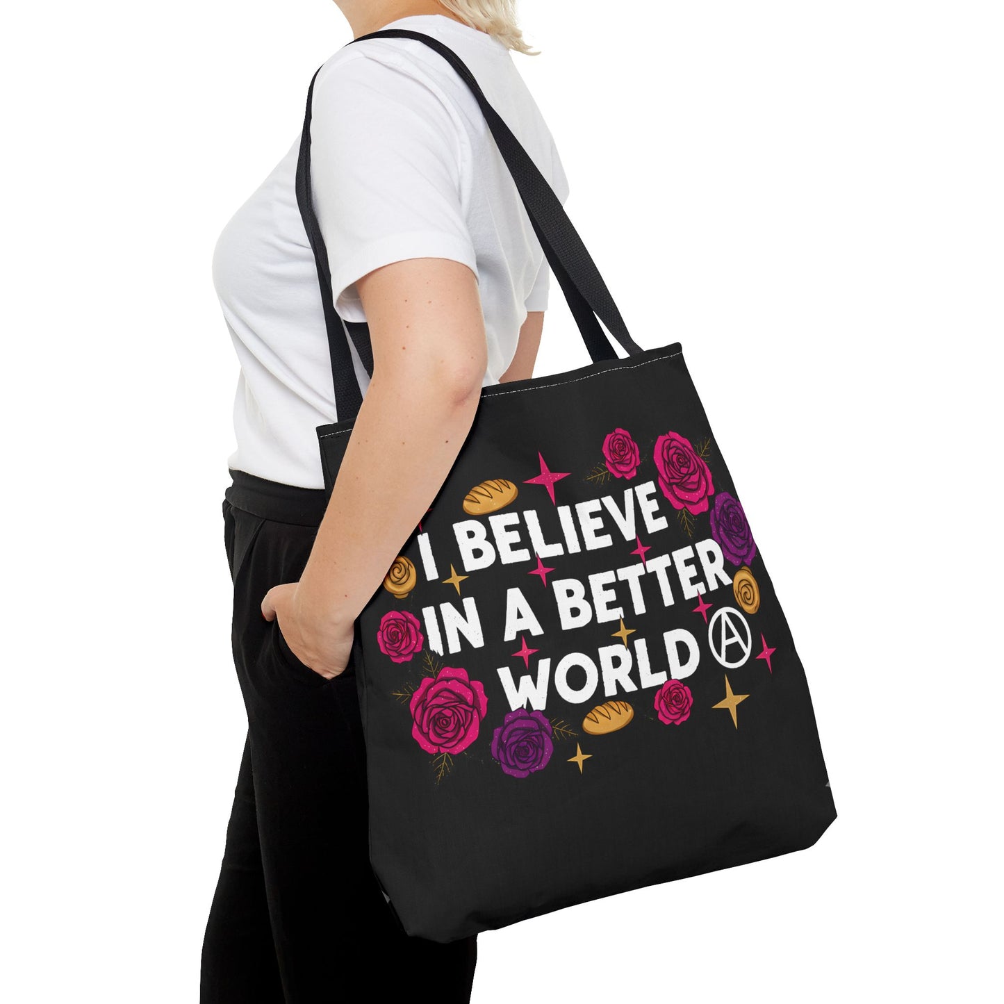 I Believe in a Better World Tote Bag | Rose & Bread Graphic