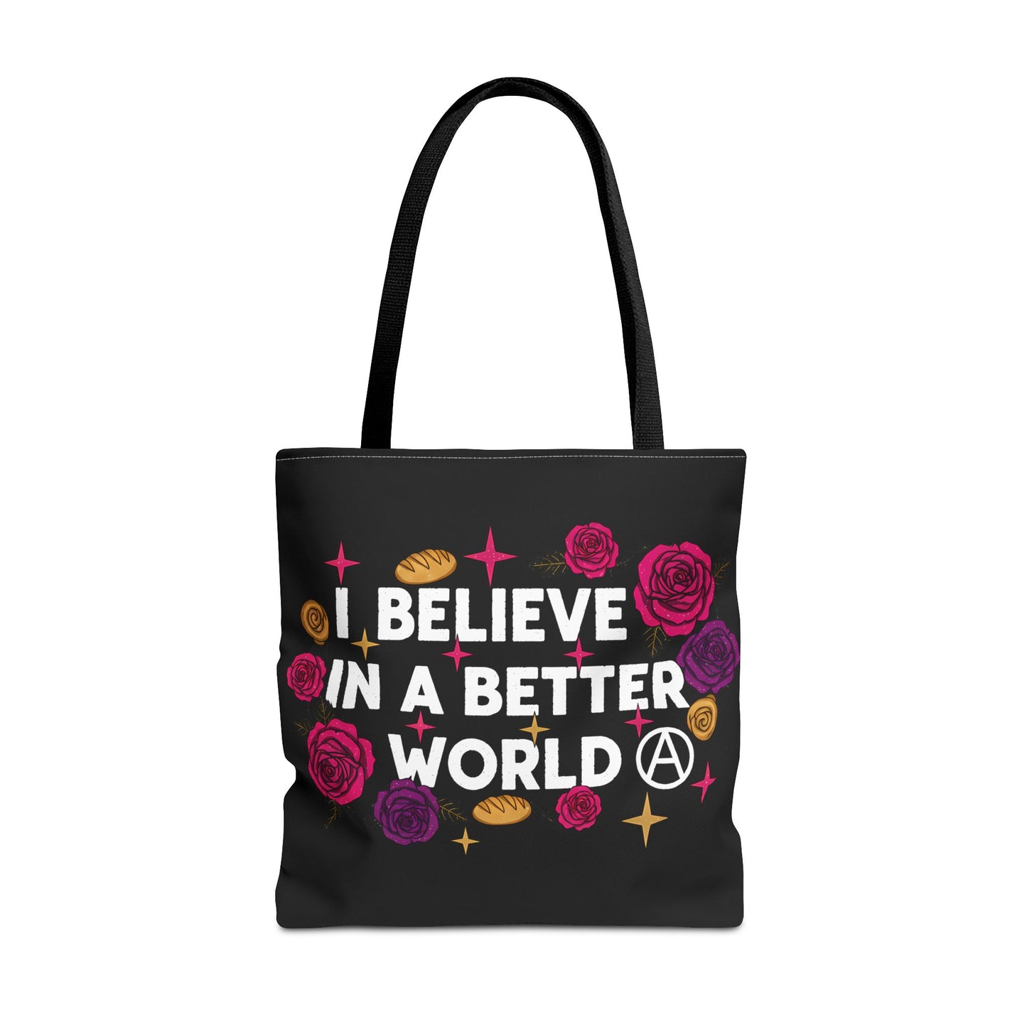 I Believe in a Better World Tote Bag | Rose & Bread Graphic